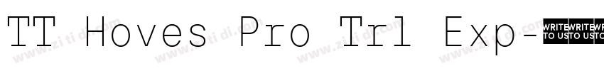 TT Hoves Pro Trl Exp字体转换 TT Hoves Pro Trl Exp字体转换